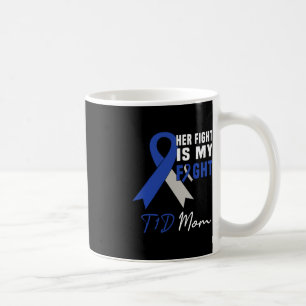 Mug Son combat est mon combat T1D Maman Conscience du