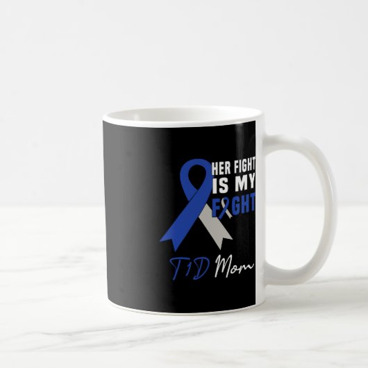 Mug Son combat est mon combat T1D Maman Conscience du (Droite)