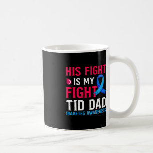 Mug Son combat est Mon combat T1D Papa Type 1 Diabète