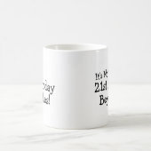 Mug Son mon 21ème anniversaire Beyotches (Centre)