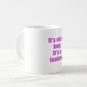Mug Son pas un insecte son une caractéristique (Devant gauche)