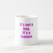 Mug Son pas un insecte son une caractéristique (Centre)
