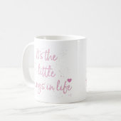 Mug Son-the-little-Things-in-Life-quote-rose (Devant gauche)