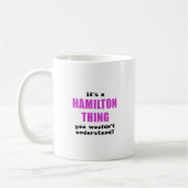 Mug Son une chose de Hamilton que vous ne comprendriez (Gauche)
