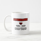 Mug Sonographe ... Travaillera Pour Le Vin (Gauche)