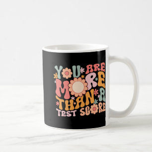 Mug Sont Plus Qu'Un Test Score Teacher Test Day Gro
