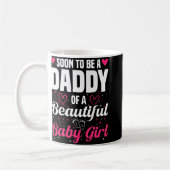 Mug Soon To Be A Daddy Of A Beautiful Baby Girl New Da (Gauche)