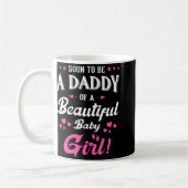 Mug Soon To Be A Daddy Of A Girl New Papa Promoted Dad (Gauche)