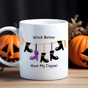 Mug Sorcière Amusante Mieux Avoir Mes Chaussures De Ca