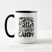 Mug Sorcière Il Vaut Mieux Avoir Mon Bonbon (Gauche)