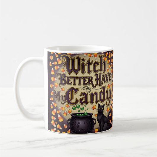 Mug Sorcière mieux avoir mon bonbon - Drôle Trick ou t (Gauche)