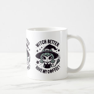 Mug Sorcière mieux avoir mon café Halloween