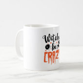 Mug Sorcières être fou Halloween Drôle Slogan (Devant gauche)