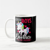 Mug Sorry Boys Brother Is My Valentines Day Unicorn  (Gauche)