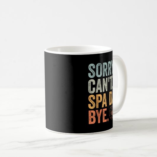 Mug Sorry Can't Retro Spa Day Appreciation For A Girls (Devant droit)