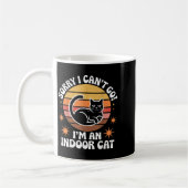 Mug Sorry I Can't Go I'm An Indoor Cat Tee (Gauche)