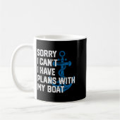 Mug Sorry I Can't I Have Plans With My Boat Boating Ca (Gauche)