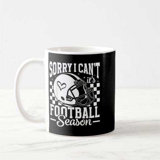 Mug Sorry I Can't It's Football Season Game Day Touchd (Gauche)