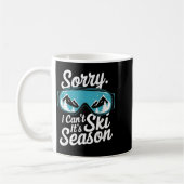 Mug Sorry I Can't It's Ski Season Winter Srts  (Gauche)