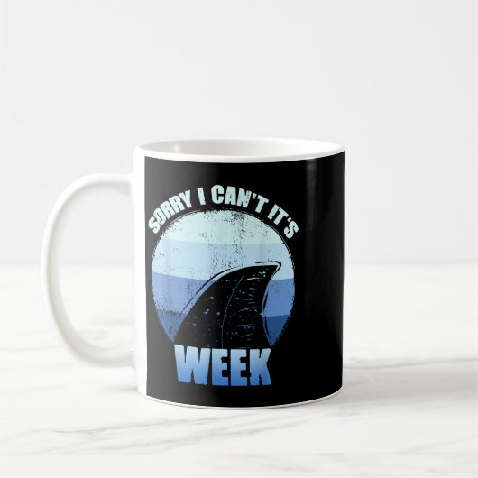 Mug Sorry I Can't It's Week Funny Shark Gift (Gauche)