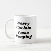 Mug Sorry I'm Late I Was Ong  (Gauche)