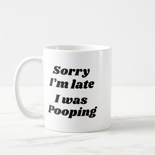 Mug Sorry I'm Late I Was Ong  (Gauche)