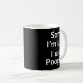 Mug Sorry I'm Late I Was Ong  (Devant droit)