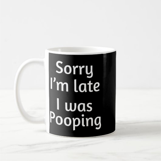 Mug Sorry I'm Late I Was Ong  (Gauche)