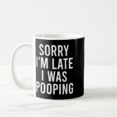 Mug Sorry I'm Late I Was Ong Funny  (Gauche)