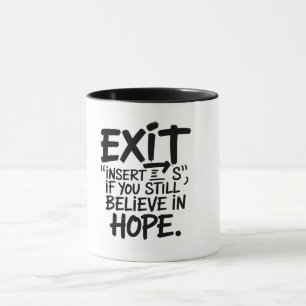 Mug SORTIR “Insérez S” Si Vous Croyez Encore en l'Espo