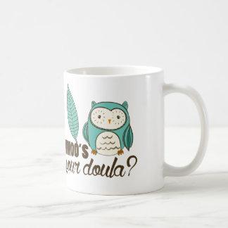 Mug SOTR whoo votre doula ? Drinkware