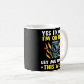 Mug Soudeur Oui Je sais que je suis en feu laissez-moi (Devant droit)