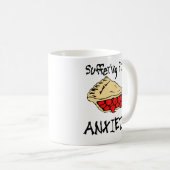 Mug Souffrir De L'Anxiété Du Tarte (Devant droit)