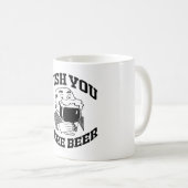 MUG SOUHAIT VOUS ÉTIEZ BIÈRE (Devant droit)