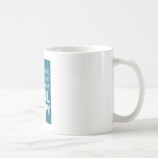 Mug Soul Happy Citations Inspirationnelles Positive Lu (Droite)