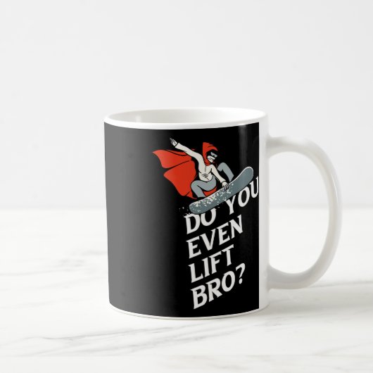 Mug Soulevez-Vous Même Bro Snowboardeur Motif 1 (Droite)