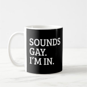 Mug Sounds Gay Lgbt Lesbienne Gay