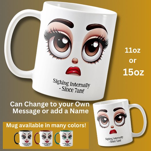 Mug Soupirant intérieurement, yeux fabuleux visage drô