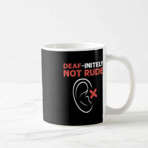 Mug Sourd, Pas Vraiment Rude. ASL Langue des signes ma