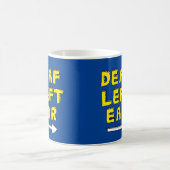 Mug Sourde sourde du côté gauche une oreille difficile (Centre)