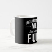Mug Sous-estime moi qui sera amusant (Devant gauche)