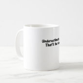 MUG SOUS-ESTIMEZ-MOI QUE CE SOIT AMUSANT (Devant gauche)