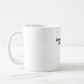 MUG SOUS-ESTIMEZ-MOI QUE CE SOIT AMUSANT (Gauche)