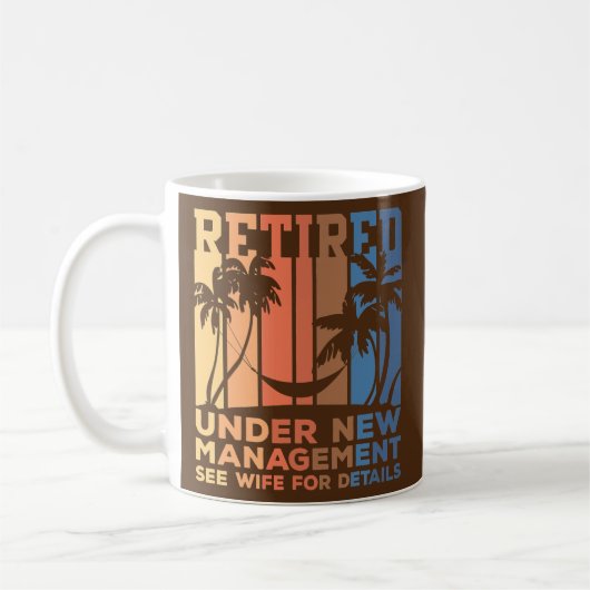 Mug Sous la nouvelle gestion Funny Papa Semi retraite (Gauche)