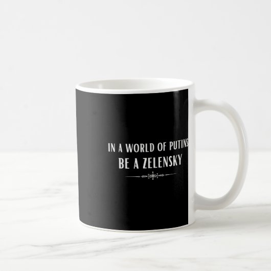 Mug Soutenez l'Ukraine dans un monde de Poutine, soyez (Droite)