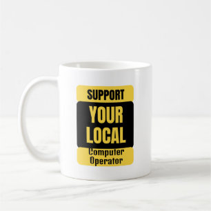 Mug Soutenez votre opérateur informatique local 