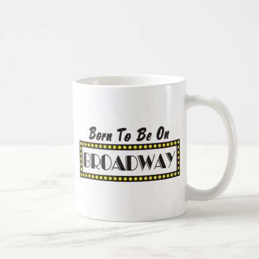 Mug Soutenu pour être sur Broadway (Droite)