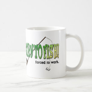 Mug Soutenu pour pêcher ! Forcé à travailler la tas