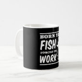 Mug Soutenu pour pêcher obligatoire pour travailler (Devant gauche)
