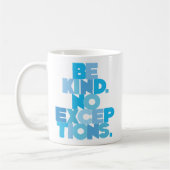 MUG SOYEZ AIMABLE. AUCUNES EXCEPTIONS (Gauche)